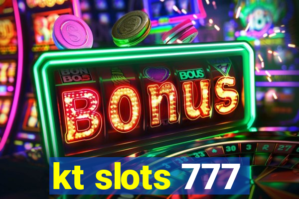 kt slots 777